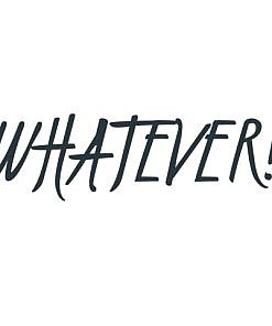 Whatever! Word Art