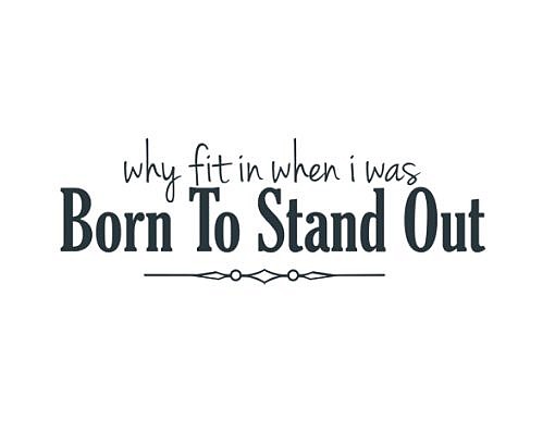 Born To Stand Out Word Art