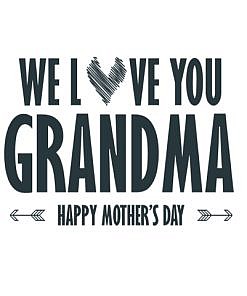 We Love Grandma Word Art