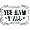 Yee Haw Word Art